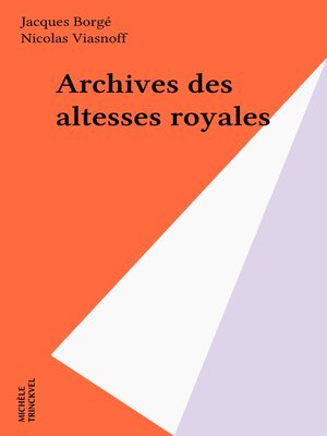 cover image of Archives des altesses royales